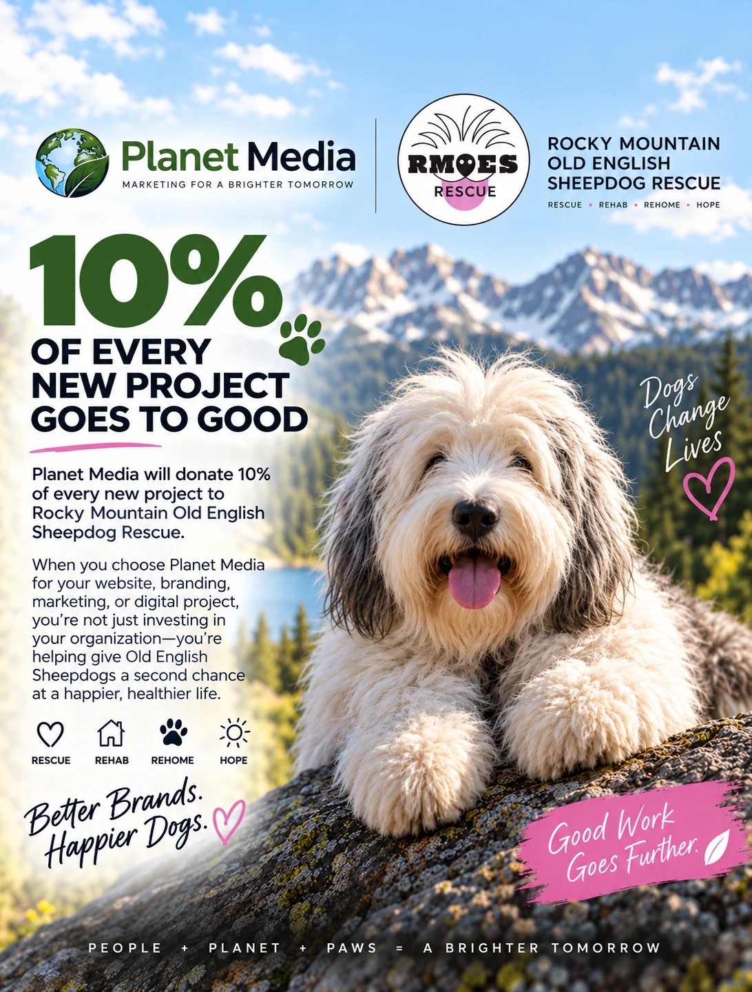 Planet Media will donate 10% of every new project to Rocky Mountain Old English Sheepdog Rescue